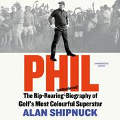 Phil by  Alan Shipnuck audiobook