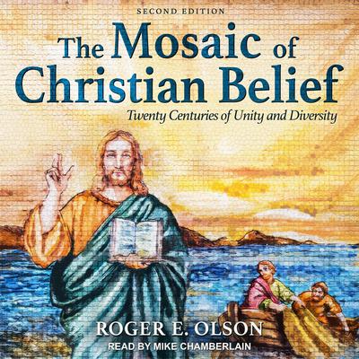 The Mosaic of Christian Belief by Roger E. Olson audiobook