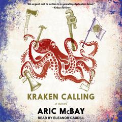 Kraken Calling by Aric McBay audiobook