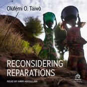 Reconsidering Reparations by  Olúfẹ́mi Táíwò audiobook