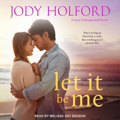 Let It Be Me by Jody Holford audiobook