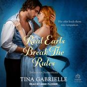 Real Earls Break the Rules by  Tina Gabrielle audiobook
