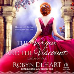 The Virgin and the Viscount by Robyn DeHart audiobook