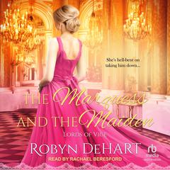 The Marquess and the Maiden by Robyn DeHart audiobook