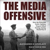 The Media Offensive by  Alexander G. Lovelace audiobook