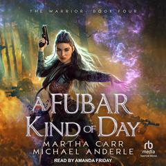 A FUBAR Kind of Day by Martha Carr audiobook