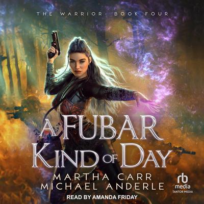 A FUBAR Kind of Day by Martha Carr audiobook