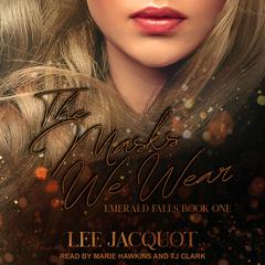 The Masks We Wear by Lee Jacquot audiobook