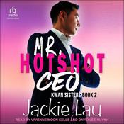 Mr. Hotshot CEO by  Jackie Lau audiobook