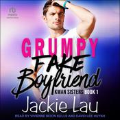 Grumpy Fake Boyfriend by  Jackie Lau audiobook