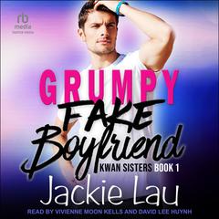 Grumpy Fake Boyfriend by Jackie Lau audiobook