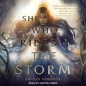 She Who Rides the Storm by  Caitlin Sangster audiobook