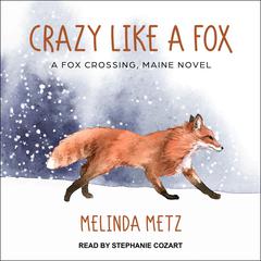Crazy Like a Fox by Melinda Metz audiobook