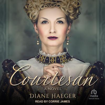 Courtesan by Diane Haeger audiobook