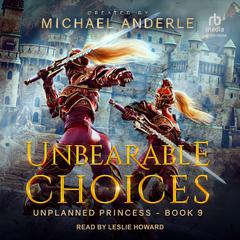Unbearable Choices by Michael Anderle audiobook