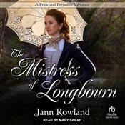 The Mistress of Longbourn by  Jann Rowland audiobook