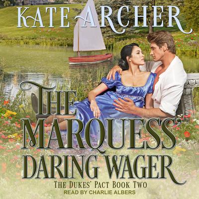 The Marquess' Daring Wager by Kate Archer audiobook