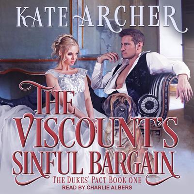 The Viscount’s Sinful Bargain by Kate Archer audiobook