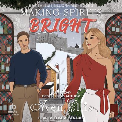 Making Spirits Bright by Aven Ellis audiobook