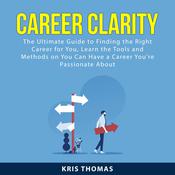 Career Clarity by  Kris Thomas audiobook