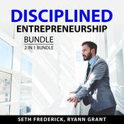 Disciplined Entrepreneurship Bundle, 2 in 1 Bundle by  Seth Frederick audiobook