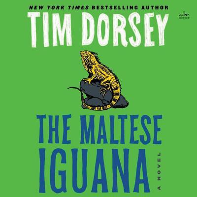 The Maltese Iguana by Tim Dorsey audiobook