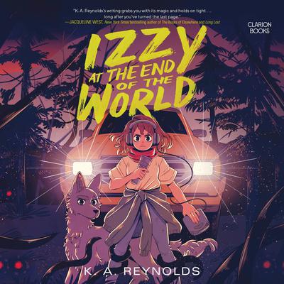 Izzy at the End of the World by K. A. Reynolds audiobook