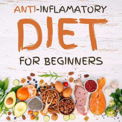 Anti-Inflammatory Diet for Beginners by Jennifer Greger audiobook