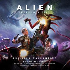 Alien: Inferno's Fall by Philippa Ballantine audiobook