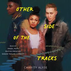 Other Side of the Tracks by Charity Alyse audiobook