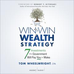 The Win-Win Wealth Strategy by Tom Wheelwright audiobook