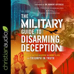 The Military Guide to Disarming Deception by Troy Anderson audiobook