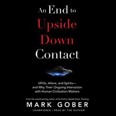 An End to Upside Down Contact by Mark Gober audiobook