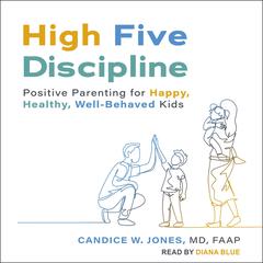 High Five Discipline by Candice W. Jones audiobook