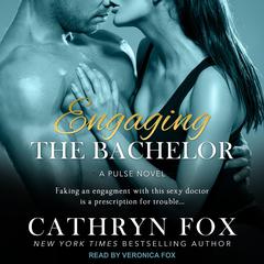 Engaging the Bachelor by Cathryn Fox audiobook