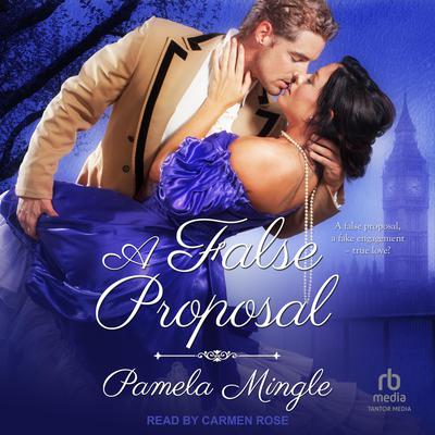 A False Proposal by Pamela Mingle audiobook
