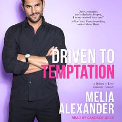 Driven to Temptation by Melia Alexander audiobook