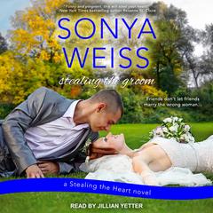 Stealing the Groom by Sonya Weiss audiobook