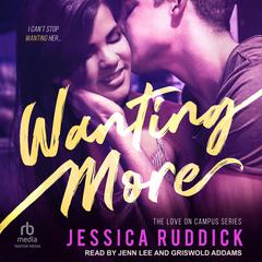 Wanting More by Jessica Ruddick audiobook