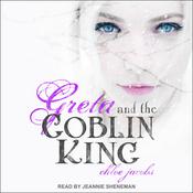 Greta and the Goblin King by  Chloe Jacobs audiobook