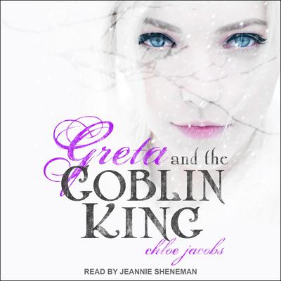 Greta and the Goblin King by Chloe Jacobs audiobook