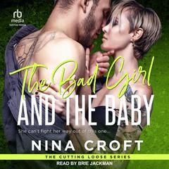 The Bad Girl and the Baby by Nina Croft audiobook