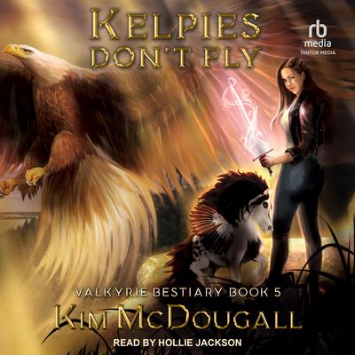 Kelpies Don’t Fly by Kim McDougall audiobook