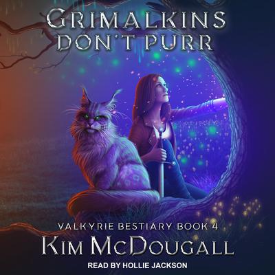 Grimalkins Don’t Purr by Kim McDougall audiobook