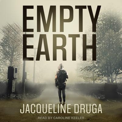 Empty Earth by Jacqueline Druga audiobook
