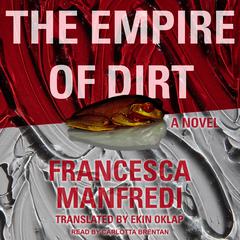 The Empire of Dirt by Francesca Manfredi audiobook
