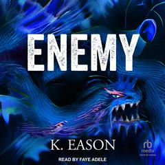 Enemy by K. Eason audiobook