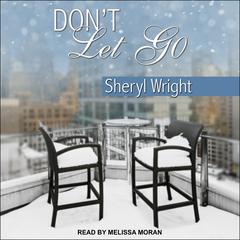 Don't Let Go by Sheryl Wright audiobook