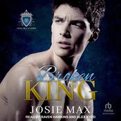 Broken King by  Josie Max audiobook