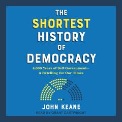 The Shortest History of Democracy by John Keane audiobook